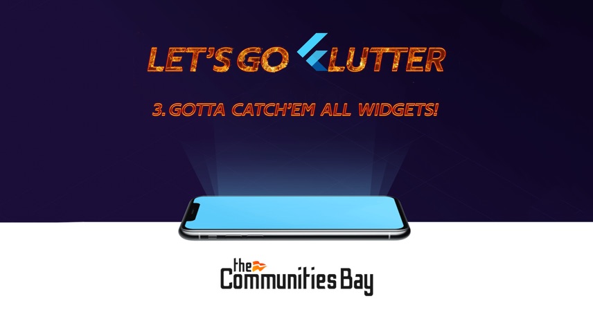 Let's Go Flutter #3: Gotta Catch'em All Widgets! – Corso online free